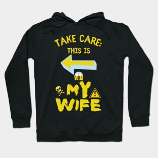 This Is My Wife, Funny Wife Warning Hoodie